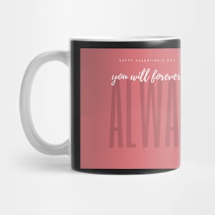 You Will Forever be my Always Valentine's Day Card Mug